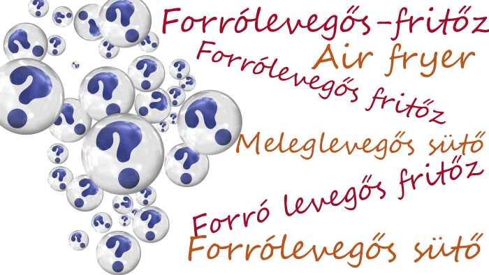 Forrólevegős-fritőz helyesírása